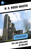 The Lake Dwellings of Ireland (eBook, ePUB)