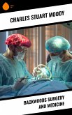Backwoods Surgery and Medicine (eBook, ePUB)