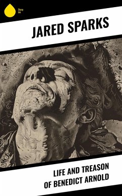 Cover Life and Treason of Benedict Arnold (eBook, ePUB)