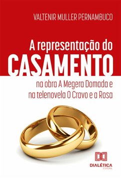 Cover A representação do casamento na obra A Megera Domada e na telenovela O Cravo e a Rosa (eBook, ePUB)