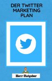 Der Twitter Marketing Plan (eBook, ePUB)