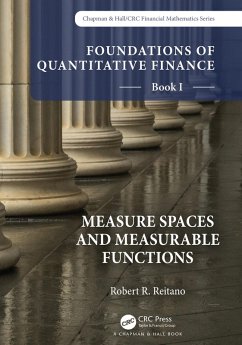 Foundations of Quantitative Finance, Book I: Measure Spaces and Measurable Functions (eBook, PDF) - Reitano, Robert R.