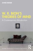 W. R. Bion's Theories of Mind (eBook, ePUB) W. R. Bion's Theories of Mind (eBook, ePUB)