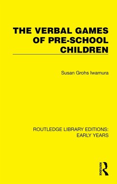 The Verbal Games of Pre-school Children (eBook, ePUB) - Iwamura, Susan Grohs