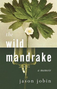 The Wild Mandrake (eBook, ePUB) - Jobin, Jason