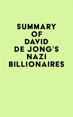 Summary of David De Jong's Nazi Billionaires (eBook, ePUB) - IRB Media