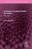 A History of Ireland Under the Union (eBook, PDF)