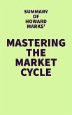 Summary of Howard Marks' Mastering the Market Cycle (eBook, ePUB)