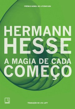 A magia de cada começo (eBook, ePUB) - Hesse, Hermann