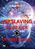 Verslaving en de Kick op Bestelling (De superrealiteit, #3) (eBook, ePUB) Verslaving en de Kick op Bestelling (De superrealiteit, #3) (eBook, ePUB)