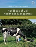 Handbook of Calf Health and Management (eBook, ePUB)