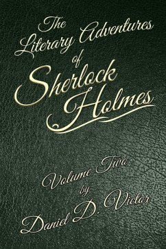 Literary Adventures of Sherlock Holmes Volume Two (eBook, PDF) - Victor, Daniel D