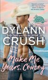 Make Me Yours, Cowboy (eBook, ePUB)