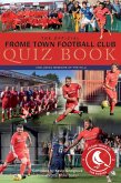 Official Frome Town Football Club Quiz Book (eBook, PDF)