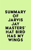 Summary of Jarvis Jay Masters's That Bird Has My Wings (eBook, ePUB)