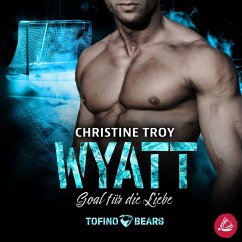 Wyatt – Goal für die Liebe (MP3-Download) - Troy, Christine