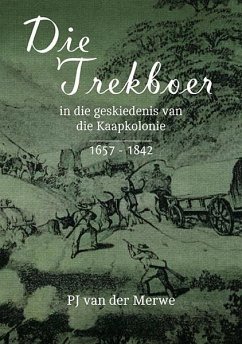 Trekboer in die Geskiedenis van die Kaapkolonie (1657-1842) (eBook, PDF) - Merwe, P. J. van der