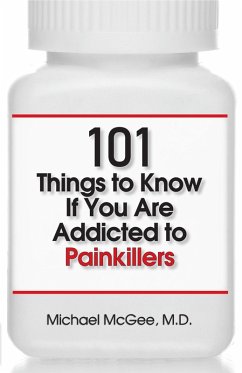 Cover 101 Things to Know if You Are Addicted to Painkillers (eBook, ePUB)