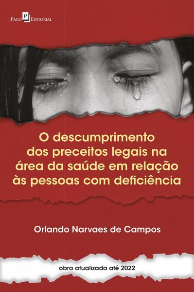 O descumprimento dos preceitos legais na área da saúde em relação às pessoas com deficiência (eBook, ePUB)