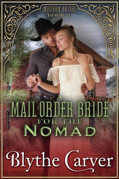A Mail Order Bride for the Nomad (Western Brides, #4) (eBook, ePUB) - Carver, Blythe