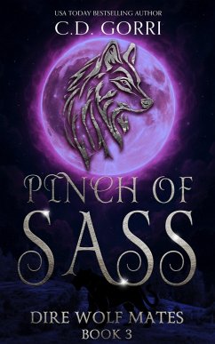 Cover Pinch of Sass (Dire Wolf Mates, #3) (eBook, ePUB)