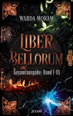 Liber Bellorum. Gesamtausgabe. Band I - III (eBook, ePUB) - Moram, Warda