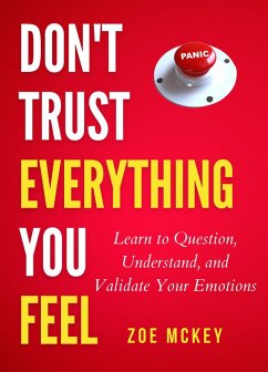 Don't Trust Everything You Feel (eBook, ePUB) - Mckey, Zoe
