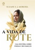 A Vida de Rute (eBook, ePUB) A Vida de Rute (eBook, ePUB)
