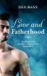 Love and Fatherhood: Trilogy... - Bild 1
