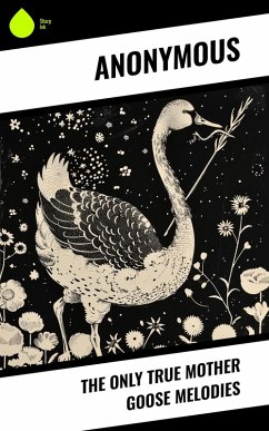 Cover The Only True Mother Goose Melodies (eBook, ePUB)