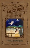 Ambitions; The Life and Love of John and Susannah Morrissey (eBook, ePUB)