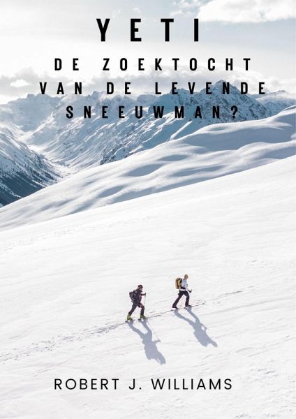 Yeti: De zoektocht van de levende sneeuwman? (eBook, ePUB)