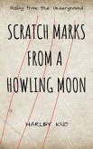 Scratch Marks From A Howling Moon (eBook, ePUB)