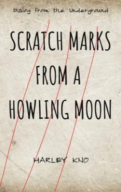Scratch Marks From A Howling Moon (eBook, ePUB) - Kno, Harley
