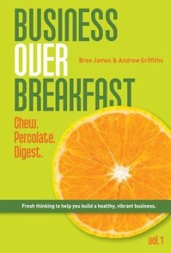 Business Over Breakfast Vol. 1 (eBook, ePUB) - Griffiths, Andrew; James, Bree