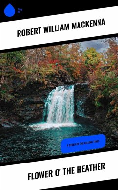 Cover Flower o' the Heather (eBook, ePUB)