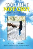 You Bet Not Cry! (eBook, ePUB)