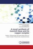 A novel synthesis of mannich base and its copper complex