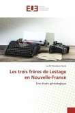 Les trois frères de Lestage en Nouvelle-France