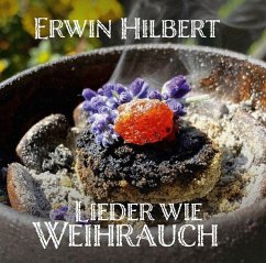 Lieder wie Weihrauch - Hilbert, Erwin