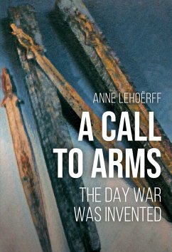 A Call to Arms - Lehoërff, Anne