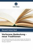 Verlorene Bedeutung - neue Traditionen