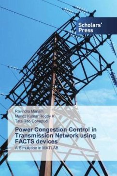 Power Congestion Control in Transmission Network using FACTS devices - Manam, Ravindra;K, Manoz Kumar Reddy;Donepudi, Tata Rao