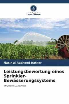 Leistungsbewertung eines Sprinkler-Bewässerungssystems - Rasheed Rather, Nasir ul