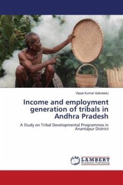 Income and employment generation of tribals in Andhra Pradesh - Galiveedu, Vijaya Kumar