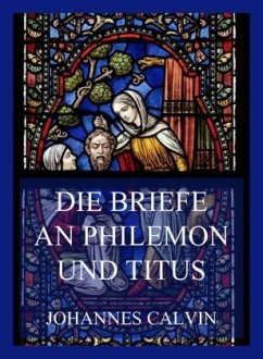 Die Briefe an Philemon und Titus - Calvin, Johannes