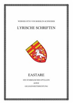 Eastare. Ein symbolisches Epyllion - Boehlen-Schneider, Werner Otto von