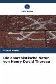 Die anarchistische Natur von Henry David Thoreau