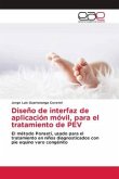 Diseño de interfaz de aplicación móvil, para el tratamiento de PEV