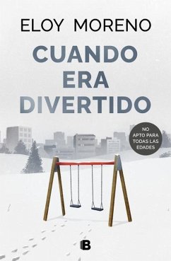 Cuando era divertido - Moreno, Eloy